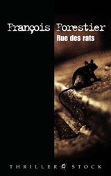 Rue des rats - François Forestier - 9782234067882