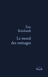 Le moral des ménages - Éric Reinhardt - 9782234068742