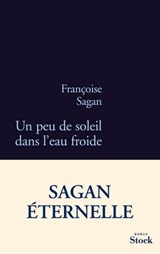 Un peu de soleil dans l'eau froide - Françoise Sagan - 9782234069077