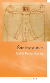 Etre et sexuation - Mehdi Belhaj Kacem - 9782234073500