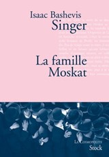 La famille Moskat - Isaac Bashevis Singer - 9782234073524