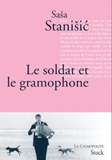 Le soldat et le gramophone - Sasa Stanisic - 9782234082687
