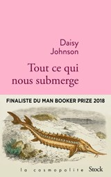 Tout ce qui nous submerge - Daisy Johnson - 9782234085343