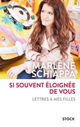 Si souvent éloignée de vous - Marlène Schiappa - 9782234085527