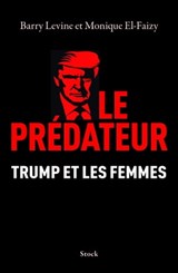 Le prédateur - Barry Levine ; Monique El-Faizy - 9782234089815
