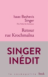 Retour rue Krochmalna - Isaac Bashevis Singer - 9782234092662