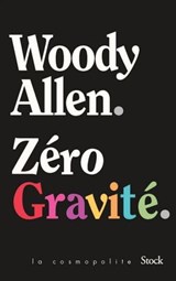 Zéro gravité - Woody Allen - 9782234094482