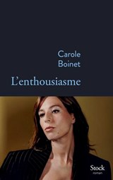 L'enthousiasme - Carole Boinet - 9782234095847