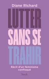 Lutter sans se trahir - Diane Richard - 9782234099647