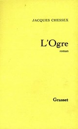 L'ogre - Jacques Chessex - 9782246111498