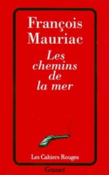 Les chemins de la mer - François Mauriac - 9782246143192