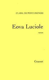 Eova Luciole - Clara Dupont-Monod - 9782246563693
