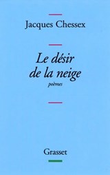 Le désir de la neige - Jacques Chessex - 9782246638698