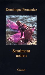 Sentiment Indien - Dominique Fernandez - 9782246683490
