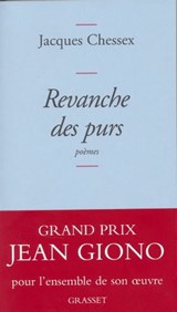 Revanche des purs - Jacques Chessex - 9782246733690