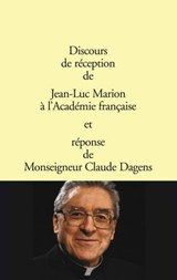 Discours de réception à l'Académie française - Jean-Luc Marion - 9782246778899