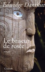 Le briseur de rosée - Edwidge Danticat - 9782246785842