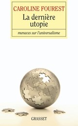La dernière utopie - Caroline Fourest - 9782246792277