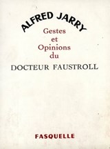 Gestes et opinions du docteur Faustroll - Alfred Jarry - 9782246792437