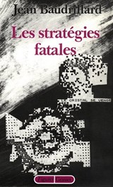 Les stratégies fatales - Jean Baudrillard - 9782246794448