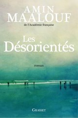 Les désorientés - Amin Maalouf - 9782246798286