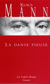 La danse pieuse - Klaus Mann - 9782246799214