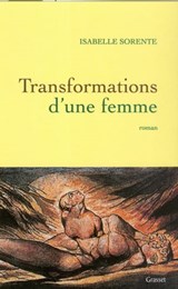 Transformations d'une femme - Isabelle Sorente - 9782246799498