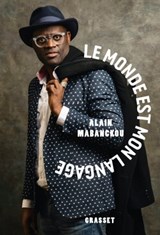 Le monde est mon langage - Alain Mabanckou - 9782246802204