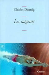 Les nageurs - Charles Dantzig - 9782246805359