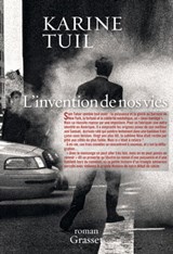 L'invention de nos vies - Karine Tuil - 9782246807674