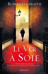 Le ver à soie - Robert Galbraith ; J. K. Rowling - 9782246810674