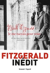 Je me tuerais pour vous (en coédition avec Fayard) - Francis Scott Fitzgerald - 9782246812951