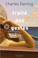 Traité des gestes - Charles Dantzig - 9782246813712