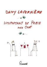 Autoportrait de Paris avec chat - Dany Laferrière - 9782246815846
