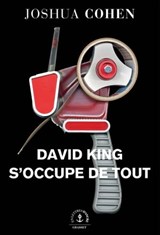 David King s'occupe de tout - Joshua Cohen - 9782246817284