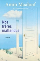Nos frères inattendus - Amin Maalouf - 9782246826422