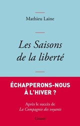 Les saisons de la liberté - Mathieu Laine - 9782246836292