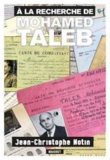 A la recherche de Mohamed Taleb - Jean-Christophe Notin - 9782246841470