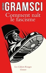 Comment naît le fascisme - Antonio Gramsci - 9782246843184