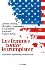 Les femmes contre le trumpisme - Philippe Corbé ; Collectif - 9782246843641