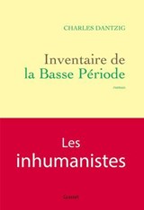 Inventaire de la basse période - Charles Dantzig - 9782246845331