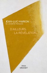 D'ailleurs, la révélation - Jean-Luc Marion - 9782246856832