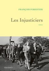 Les injusticiers - François Forestier - 9782246861416