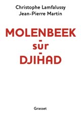 Molenbeek-sur-djihad - Jean-Pierre Martin ; Christophe Lamfalussy - 9782246862772