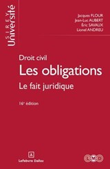 Droit civil - Les obligations 16ed - Le fait juridique - Jacques Flour ; Jean-Luc Aubert ; Éric Savaux ; Lionel Andreu - 9782247245529