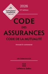 Code des assurances, code de la mutualité 2026 32ed - Annoté et commenté - Collectif ; Louis Perdrix ; Céline Vivien - 9782247250370