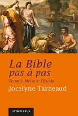 La Bible pas à pas, tome 3 - Jocelyne Tarneaud - 9782249623646