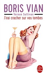 J'irai cracher sur vos tombes - Boris Vian - 9782253168942