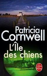 L'Ile des chiens - Patricia Cornwell - 9782253174318