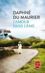 L'Amour dans l'âme - Daphné Du Maurier - 9782253176176